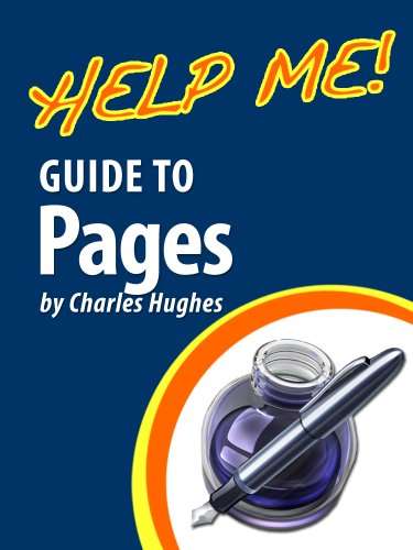 Help Me! Guide to Pages: Step-by-Step User Guide for Apple Pages