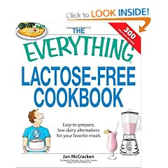 The Everything Lactose Free Cookbook: Easy-to-prepare, low-dairy alternatives for your favorite meals