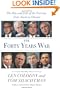 The Forty Years War: The Rise and Fall of the Neocons, from Nixon to Obama
