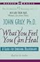 What You Feel You Can Heal