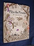 Pilyo the piranha