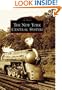 The New York Central System (NY)  (Images of Rail)