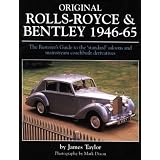 Original Rolls-Royce & Bentley 1946-65: The Restorer's Guide to the 'standard' saloons and mainstream coachbuilt derivativesby James Taylor
