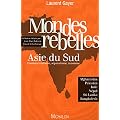 Mondes rebelles, Asie du Sud