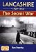 Lancashire 1939-1945: The Secret War (Local History)