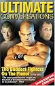 Ultimate Conversations: The Baddest Fighters on the Planet