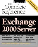 Exchange 2000 Server: The Complete Reference