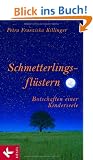 Schmetterlingsfl�stern - Botschaften einer Kinderseele