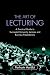 The Art of Lecturing: A Practical Guide to Successful University Lectures and Business Presentations