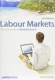 Labour markets : the economics of work & leisure