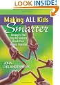 Making ALL Kids Smarter: Strategies That Help All Students Reach Their Highest Potential