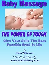Click to Download Free Kindle Book -> Baby Massage - The Healing Power Of Touch (Natural Health Remedies)