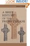 A Brief History of the Presbyterians