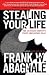 Stealing Your Life: The Ultimate Identity Theft Prevention Plan