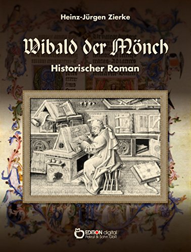 Wibald der Mönch: Historischer Roman (German Edition)