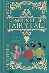 Someone Else's Fairytale