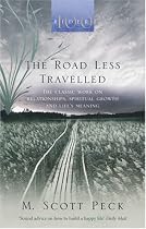 The Road Less Travelled: A New Psychology of Love, Traditional Values and Spiritual Growth (Classic Edition)
