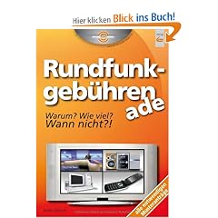 Rundfunkgeb�hren, ade: Warum? Wie viel? Wann nicht? Auf den Punkt erkl�rt