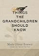 Things the Grandchildren Should Know