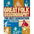 The Great Folk Discography, Vol. 2: The Next Generation