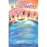Community of Kindness: Reconnecting to Friends, Family, and the World Through the Power of Kindess