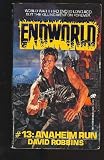 Anaheim Run (Endworld, No 13)