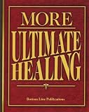 More Ultimate Healing