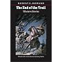 The End of the Trail: Western Stories (Works of Robert E. Howard)