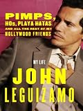 Pimps, Hos, Playa Hatas, and All the Rest of My Hollywood Friends