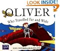 Oliver Who Travelled Far and Wide