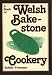 A Book of Welsh Bakestone Cookery: Traditional Recipes from the Country Kitchens of Wales (A Book of) (Welsh Recipe Booklets)