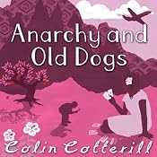 Anarchy and Old Dogs | Colin Cotterill