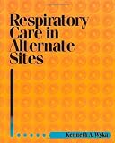 Respiratory Care In Alternative Sites