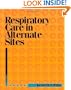 Respiratory Care In Alternative Sites