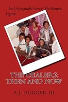The Dealers: Then and Now The Dealers: Then and Now