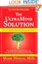 The UltraMind Solution: The Simple Way to Defeat Depression, Overcome Anxiety, and Sharpen Your Mind