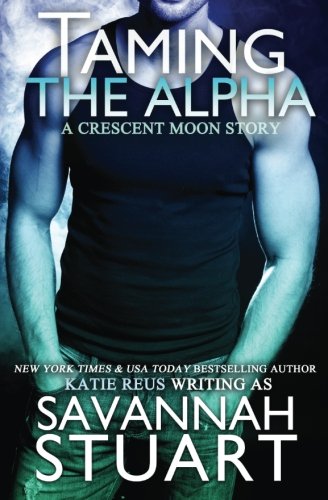 Taming the Alpha (A Werewolf Romace)