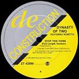 DYNASTY OF TWO FEAT ROWETTA / STOP THIS THING