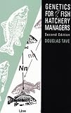 Genetics for Fish Hatchery Managers