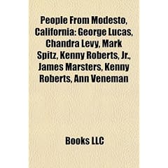 People from Modesto, California: George Lucas, Chandra Levy, Mark Spitz, Kenny Roberts, JR., James Marsters, Kenny Roberts, Ann Veneman