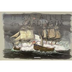 La bataille des Cardinaux : 1759, le 20 novembre � 16 heures, le combat des Cardinaux ou, selon les Anglais