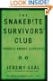 The Snakebite Survivors' Club: Travels Among Serpents