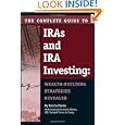 The Complete Guide to IRAs and IRA Investing: Wealth Building Strategies Revealed by Martha Maeda