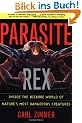 Parasite Rex (with a New Epilogue): Inside the Bizarre World of Nature's Most Dangerous Creatures