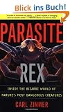 Parasite Rex (with a New Epilogue): Inside the Bizarre World of Nature's Most Dangerous Creatures