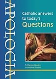 Apologia : Catholic answers to today's questions