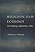 Religion and Ecology: Developing a Planetary Ethic