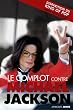 Le complot contre Michael Jackson