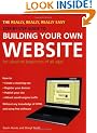 The Really, Really, Really Easy Step-by-step Guide to Building Your Own Website