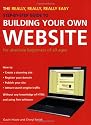The Really, Really, Really Easy Step-by-step Guide to Building Your Own Website